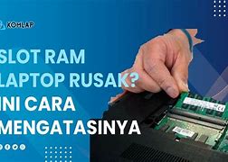 Apakah Slot Ram Bisa Rusak